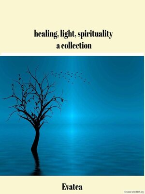 cover image of Healing, light, spirituality, a collection